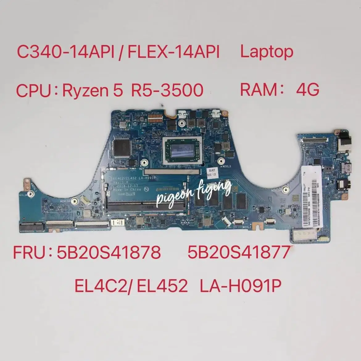 Дънна платка FLEX-14API за лаптоп C340-14API Процесор: R5-3500 Оперативна памет: 4 GB DDR4 FRU: 5B20S41878 5B20S41877 EL4C2/EL452 LA-H091P0