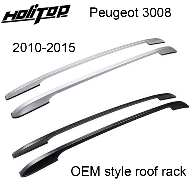 Най-новата рейк за багажник на покрива Peugeot 3008 2010-2015, нов авиационен алуминиева сплав, страхотна отстъпка, красива декорация0