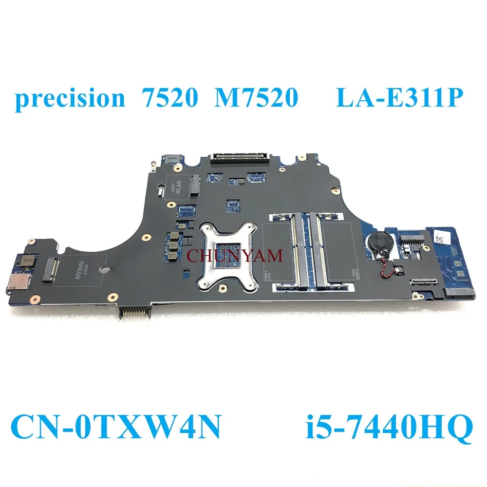 LA-E311P i5-7440HQ ЗА лаптоп Dell Precision 7520 за работна станция дънна Платка за лаптоп CN-0TXW4N 0TXW4N TXW4N дънната Платка1