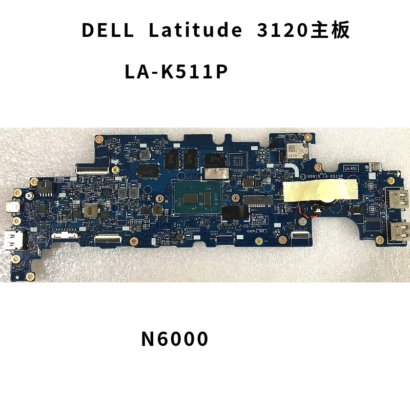 За дънната платка на лаптоп Dell Latitude 3120 процесор N6000 DDR4 CN-MY410 LA-K511P дънната платка0
