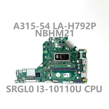 EH7LW LA-H792P висок клас дънна Платка за лаптоп ACER A315-54 дънна Платка с процесор SRGL0 I3-10110U 100% Напълно Изпитано OK NBHM211001