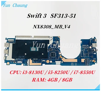 За Acer Swift 3 SF313-51 N18H2 дънна платка на лаптоп NX8308_MB_V4 NBH3Z11004 дънна Платка с процесор i3 i5 i7-8th 4 GB/8 GB оперативна памет тест ок