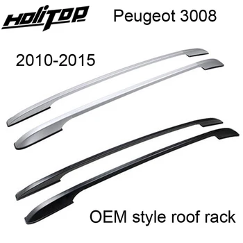 Най-новата рейк за багажник на покрива Peugeot 3008 2010-2015, нов авиационен алуминиева сплав, страхотна отстъпка, красива декорация