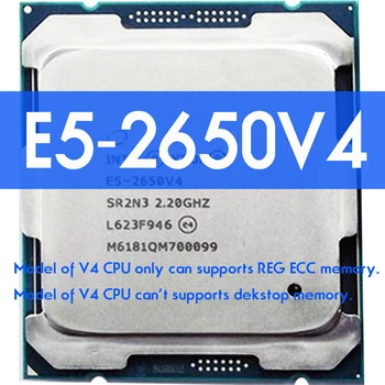 Процесор Intel Xeon E5 2650 V4 E5-2650V4 SR2N3 2.2 Ghz LGA 2011-3 CPU X99 DDR4 D4 дънна Платка Платформа За комплект Intel xeon